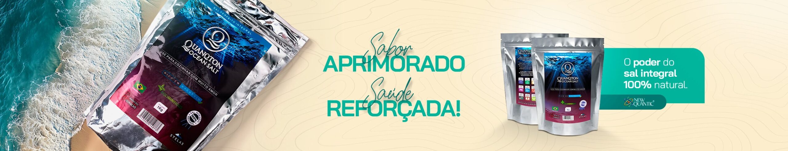 Sal Quanqton - Produtos naturais para bem-estar New Quantic - Sal marinho - Banner Desktop